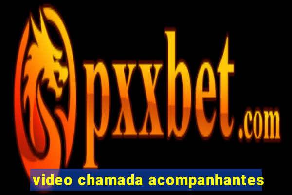 video chamada acompanhantes